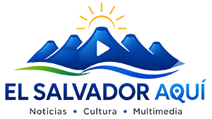El Salvador Aqu&iacute; – Noticias y Cultura